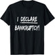 I Declare Bankruptcy Funny Joke Humor T-Shirt - T-Shirt | Black