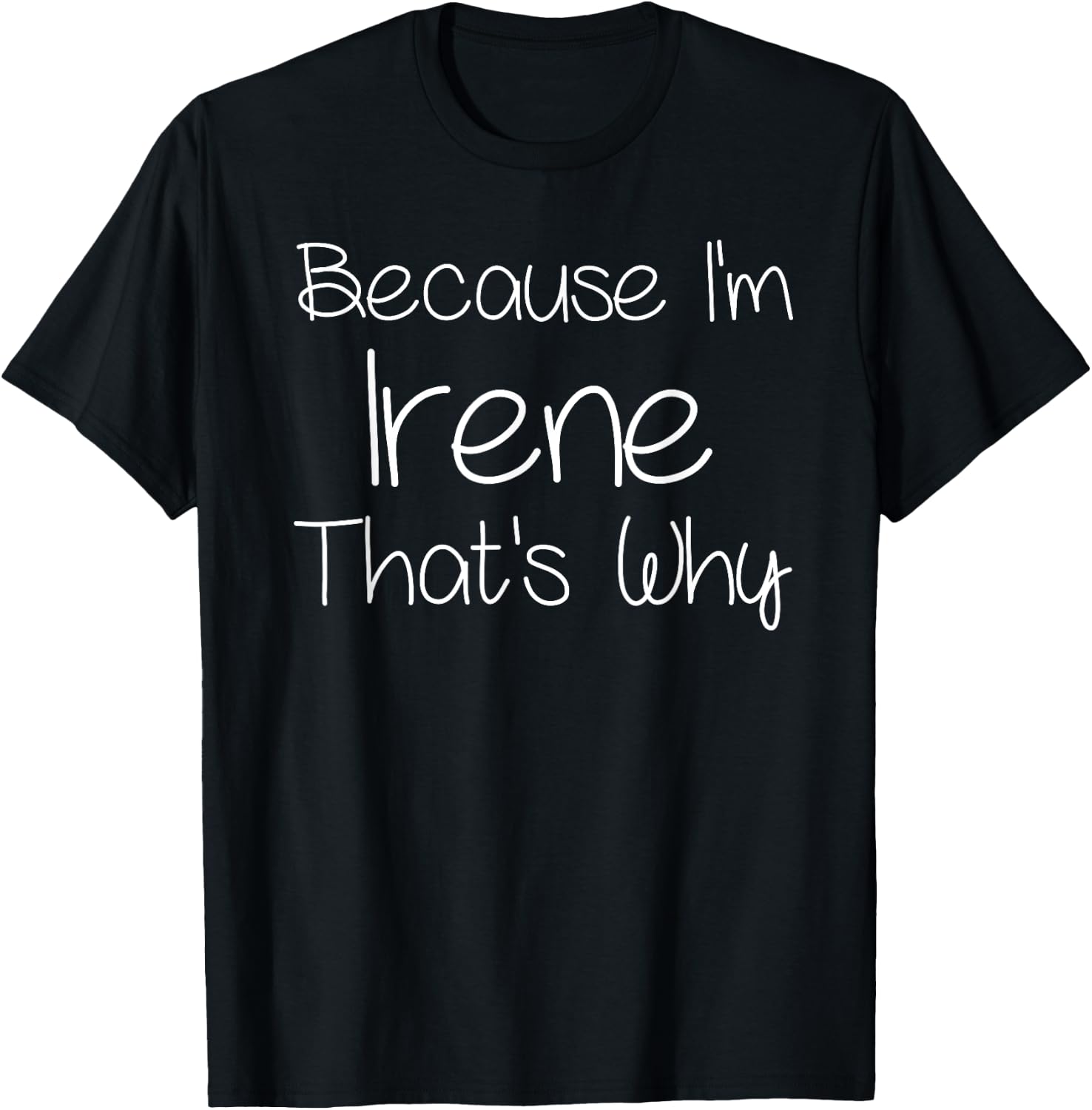 IRENE Funny Personalized Birthday Women Name Gift T-Shirt - T-Shirt | Black