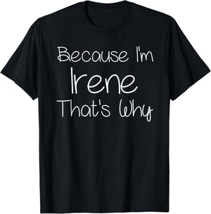 IRENE Funny Personalized Birthday Women Name Gift T-Shirt - T-Shirt | Black