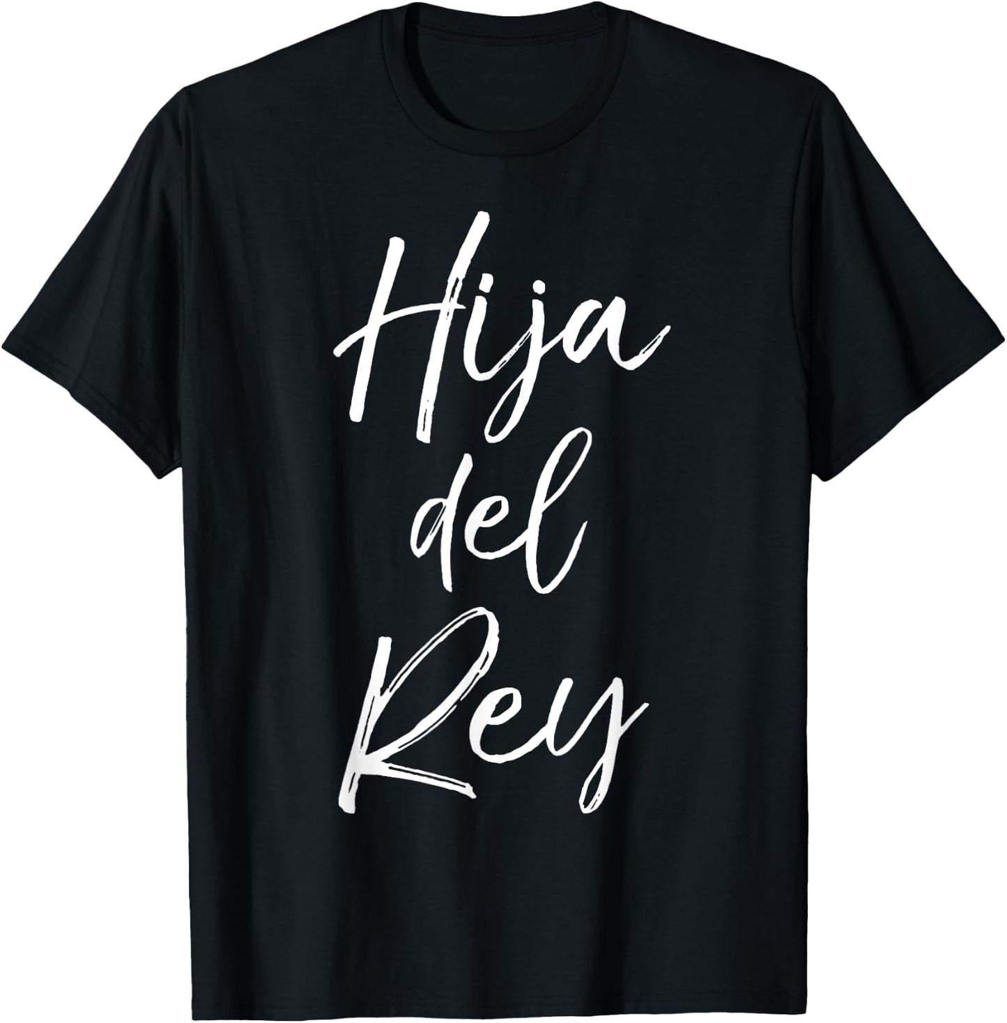Español Christian Daughter Gift Spanish Women Hija Del Rey T-Shirt - T-Shirt | Black