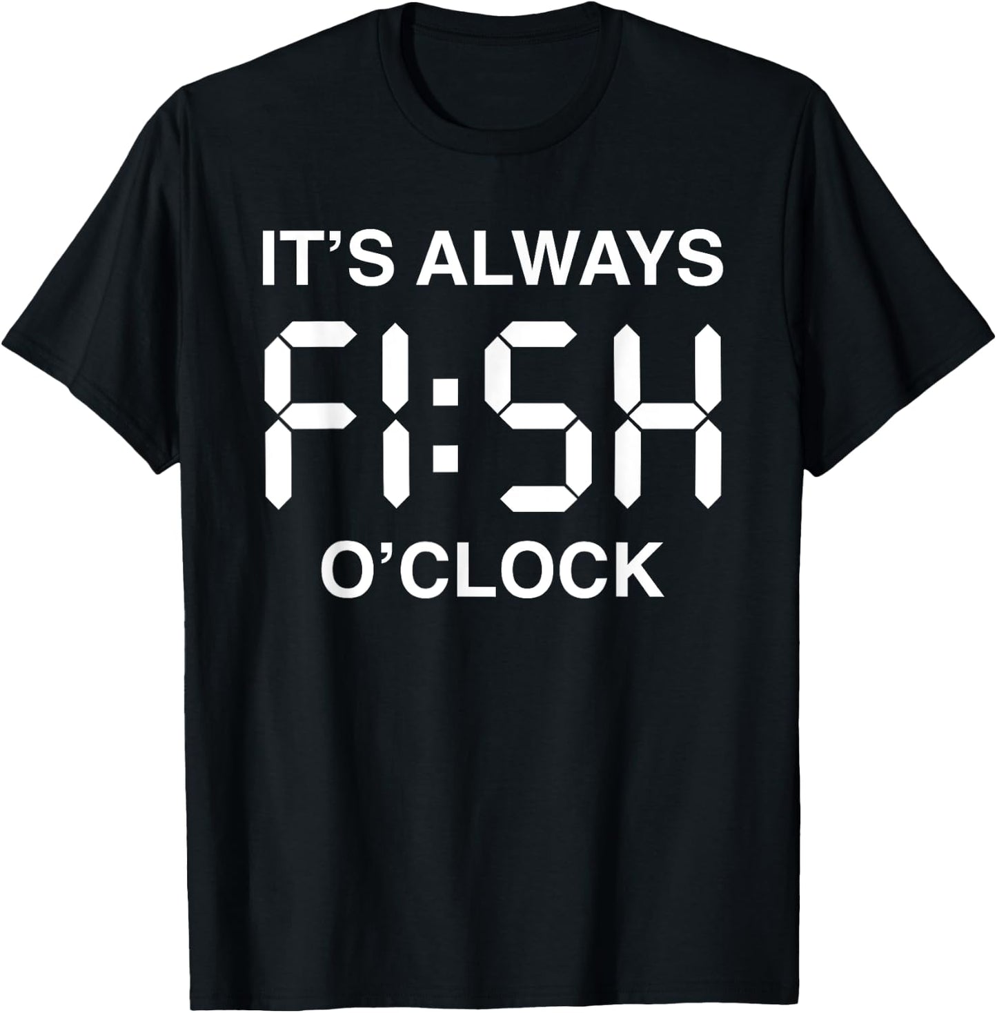 Fish O'Clock Funny Fishing Fisherman Father's Day Gift Men T-Shirt - T-Shirt | Black