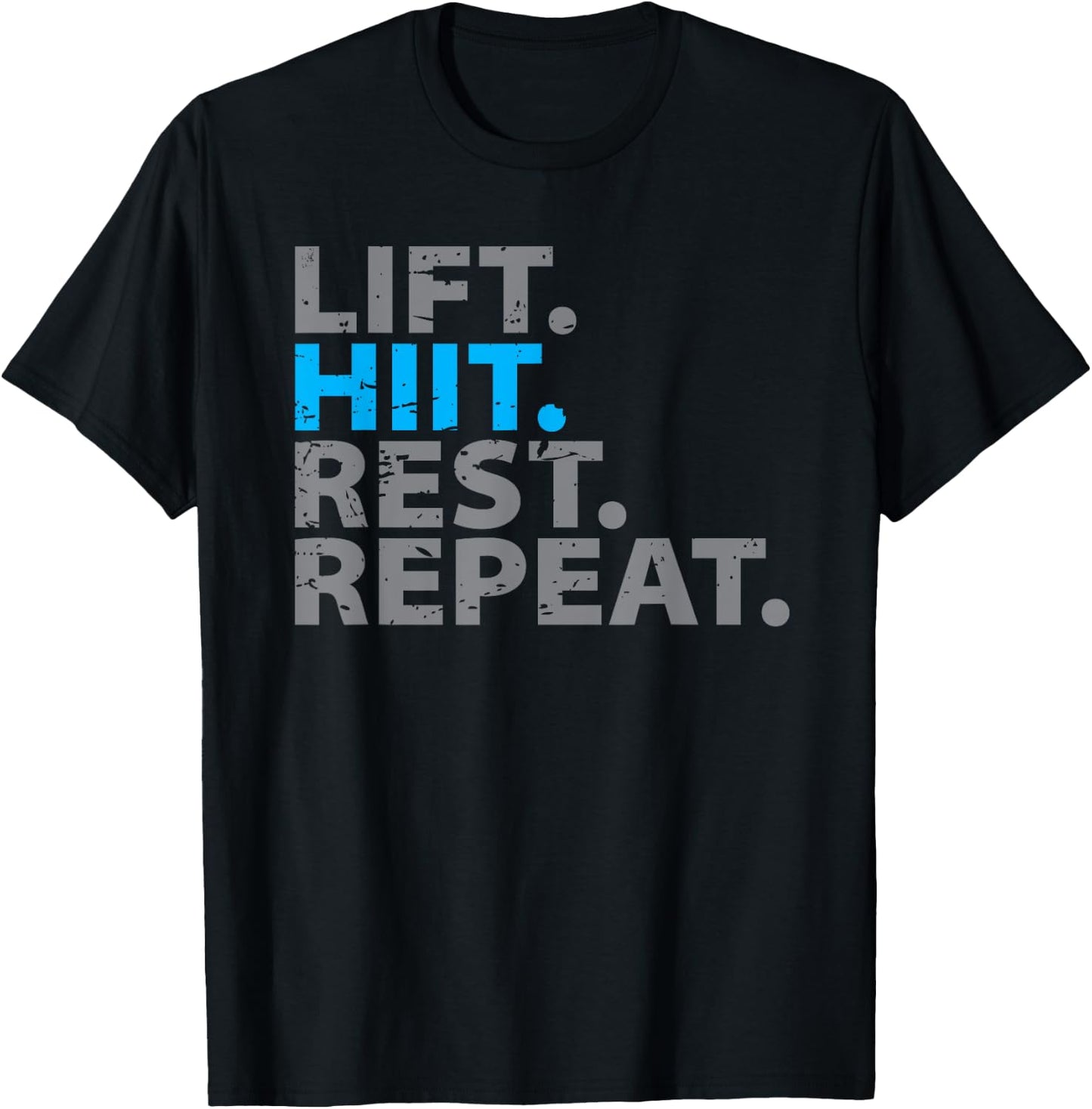 Lift Hiit Rest Repeat T-Shirt - T-Shirt | Black