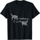 I Was normal 2 cats ago! T-Shirt - T-Shirt | Black