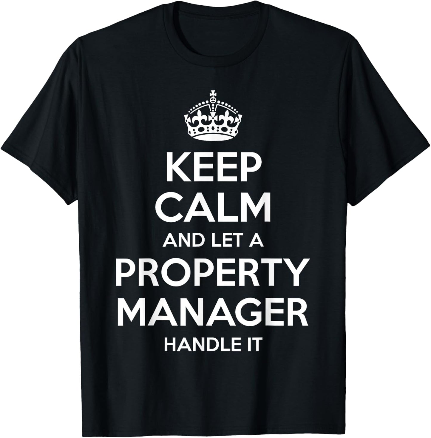 Personalized Keep Calm Graduation Christmas Team PROPERTY MANAGER Gift Funny Job Title Profession Birthday T-Shirt - T-Shirt | Black