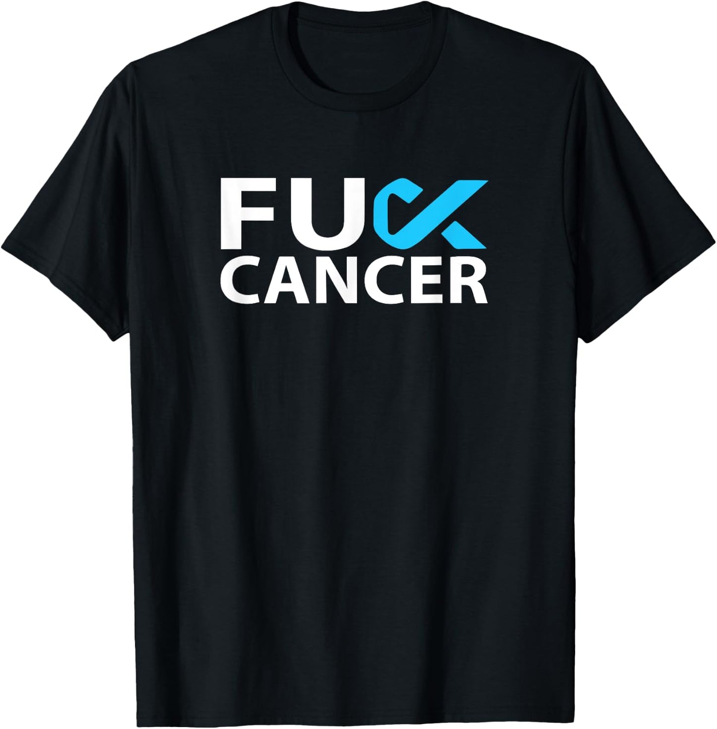 Fuck Prostate Cancer F U FU Blue Ribbon Cancer Awareness T-Shirt - T-Shirt | Black
