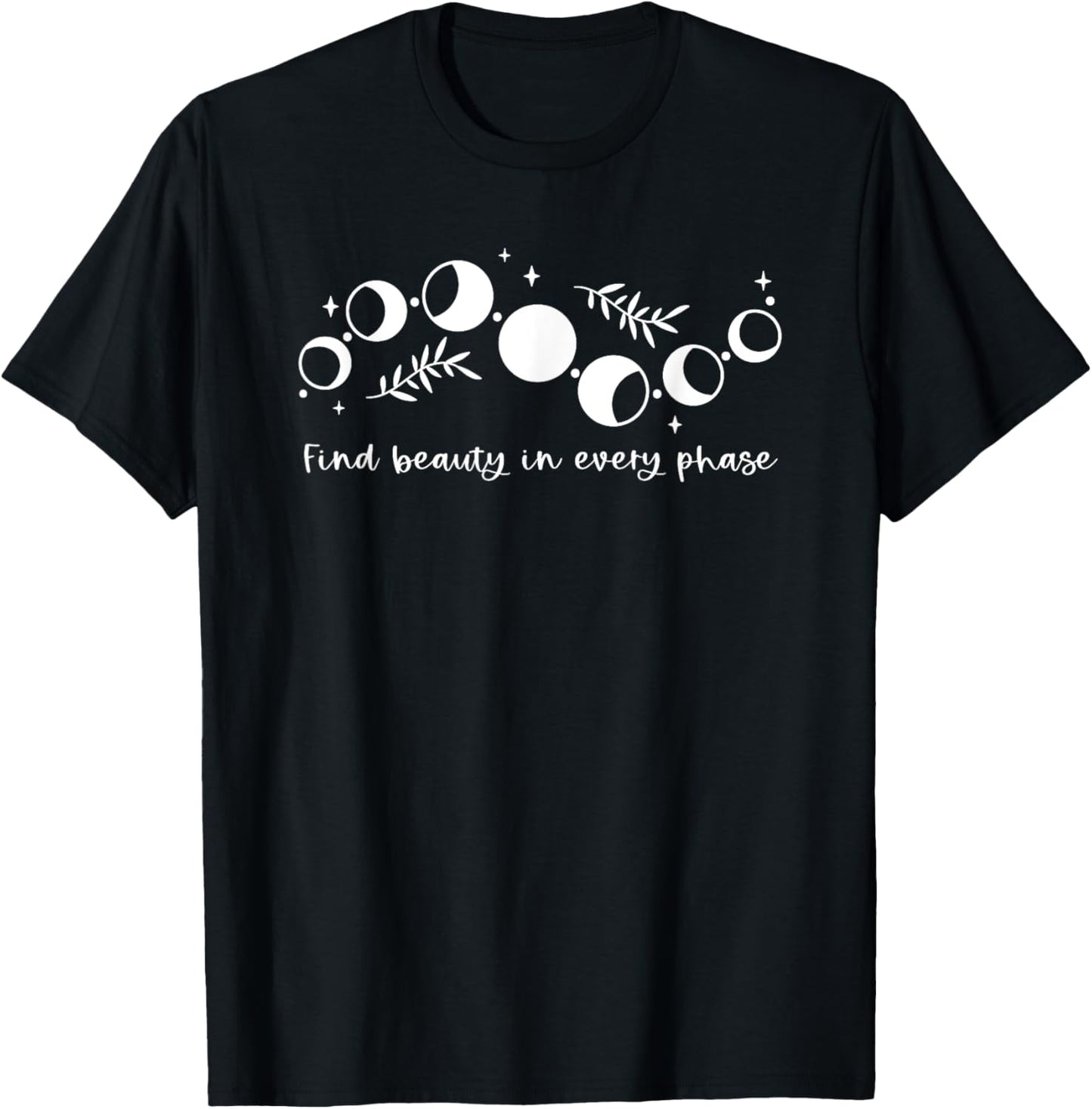 Mystic Lunar Moon Phase Find Beauty In Every Phase T-Shirt - T-Shirt | Black