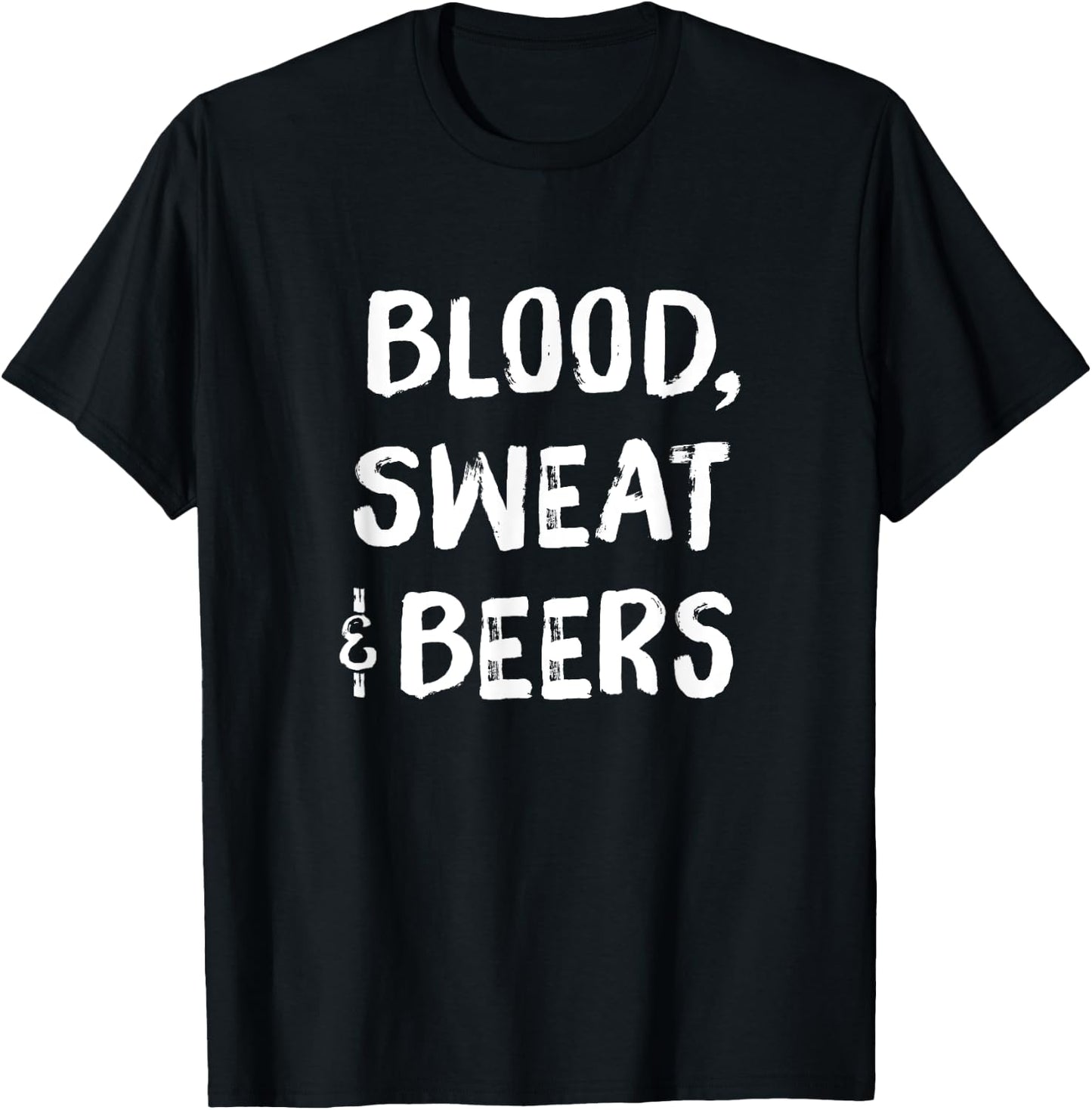 Blood Sweat and Beers Funny Fitness Motivational T-Shirt - T-Shirt | Black