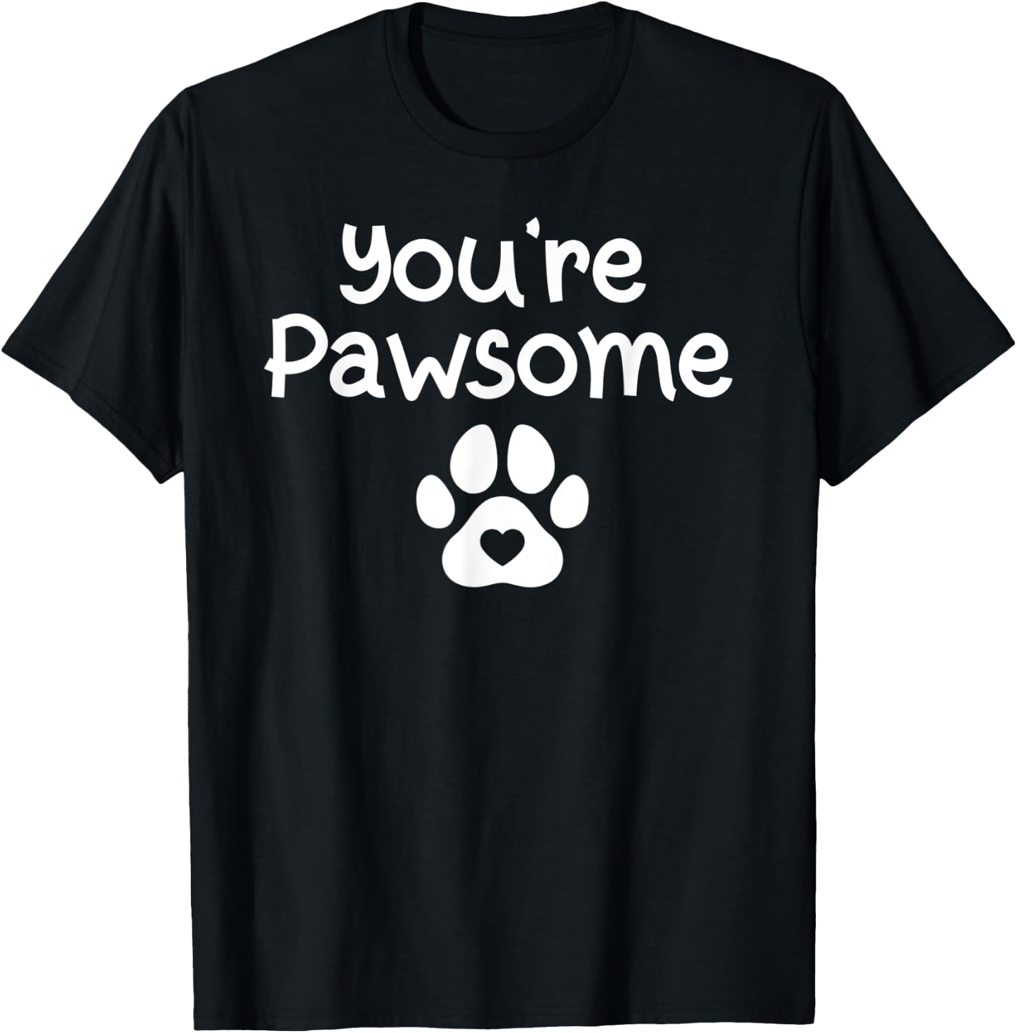 You're Pawsome Funny Dog Dad Dog Lovers Paws Pun Joke Cats Women T-Shirt - T-Shirt | Black