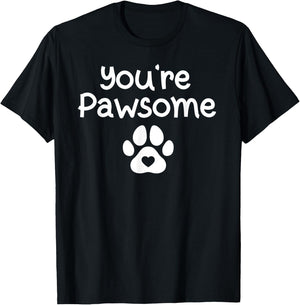 You're Pawsome Funny Dog Dad Dog Lovers Paws Pun Joke Cats Women T-Shirt - T-Shirt | Black