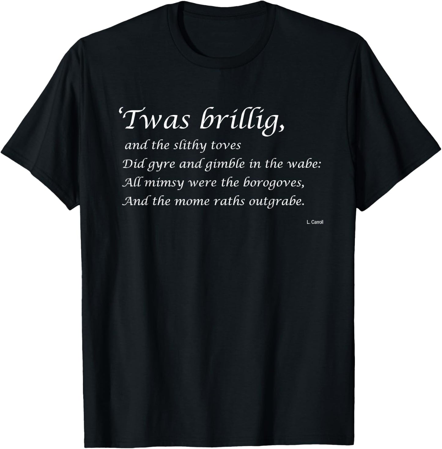 Jabberwocky Twas Brillig T-Shirt - T-Shirt | Black