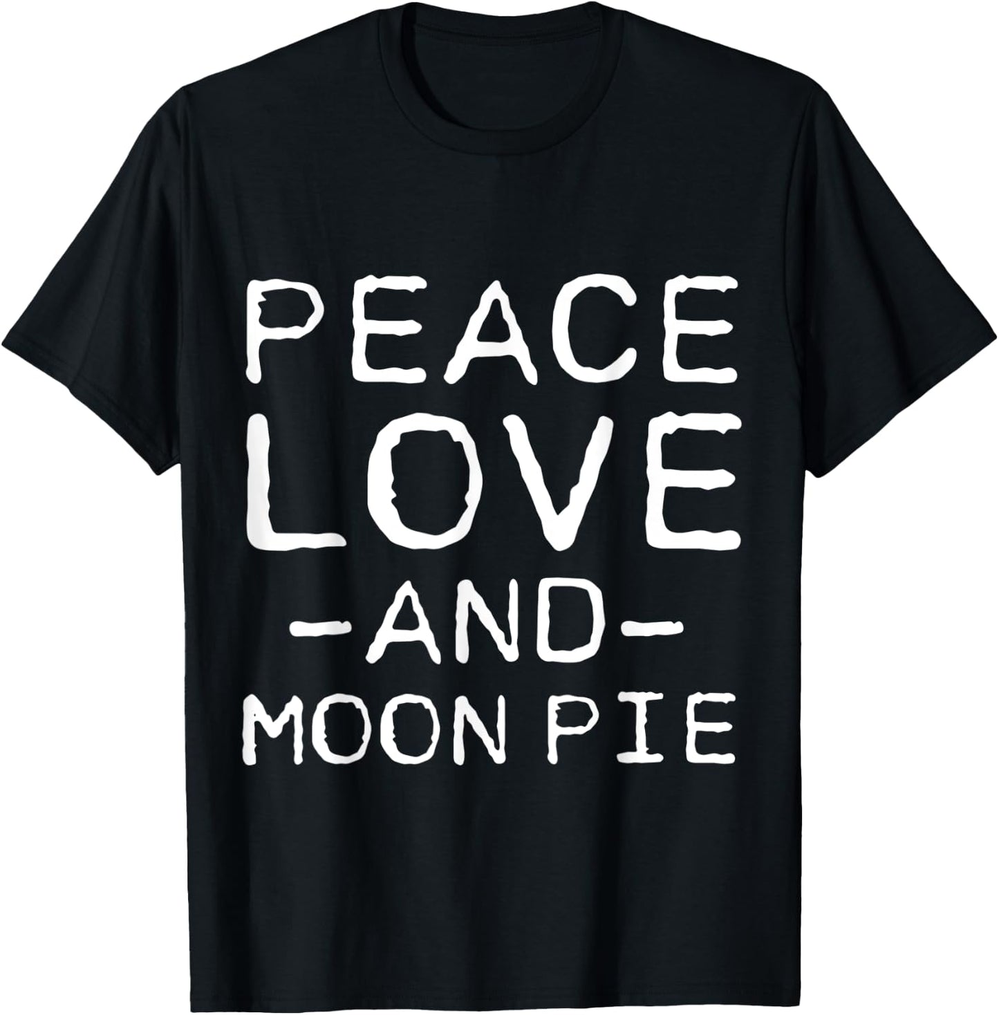 Peace Love And Moon Pie Funny Simple T-Shirt - T-Shirt | Black