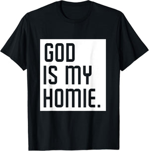 God Is My Homie T-Shirt - T-Shirt | Black