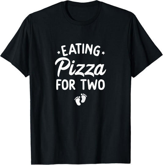 Eating Pizza For Two Funny Pregnancy Announcement New Mom T-Shirt - T-Shirt | Black