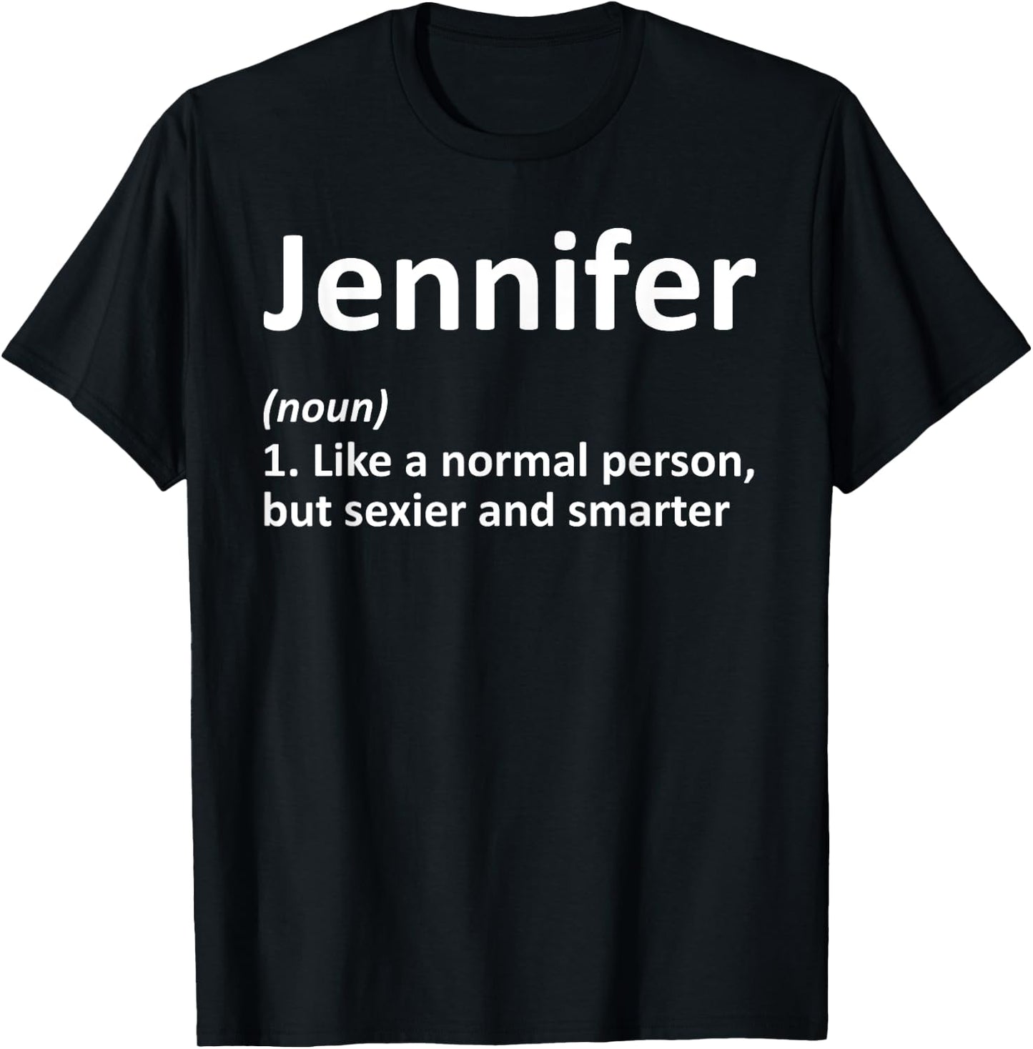JENNIFER Definition Personalized Funny Birthday Gift T-Shirt - T-Shirt | Black