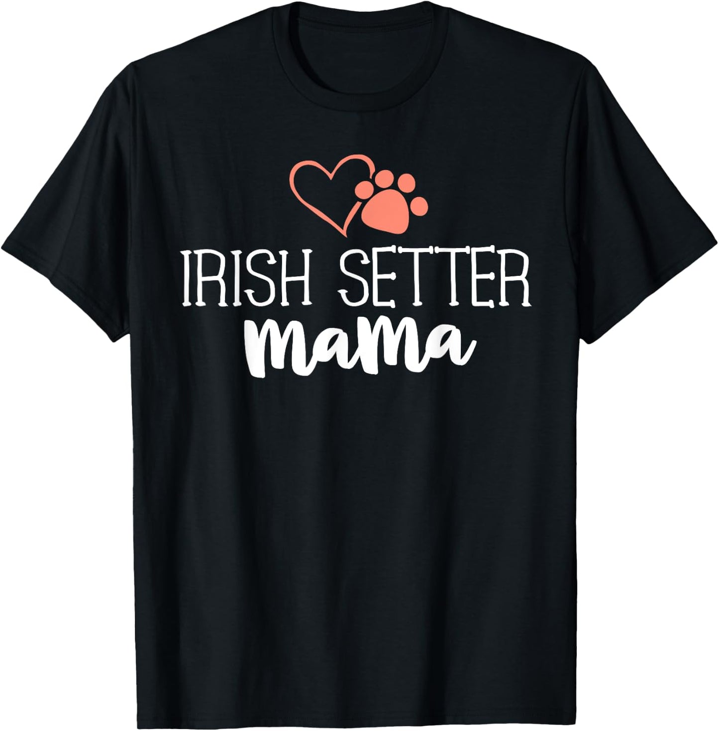 Irish Setter Mama Shirt Dog Owner Gifts Mother T-Shirt - T-Shirt | Black
