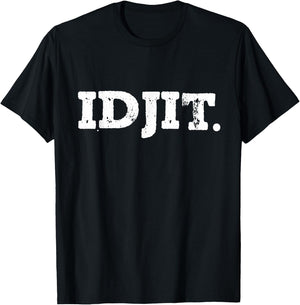 Idjit. T-Shirt - T-Shirt | Black