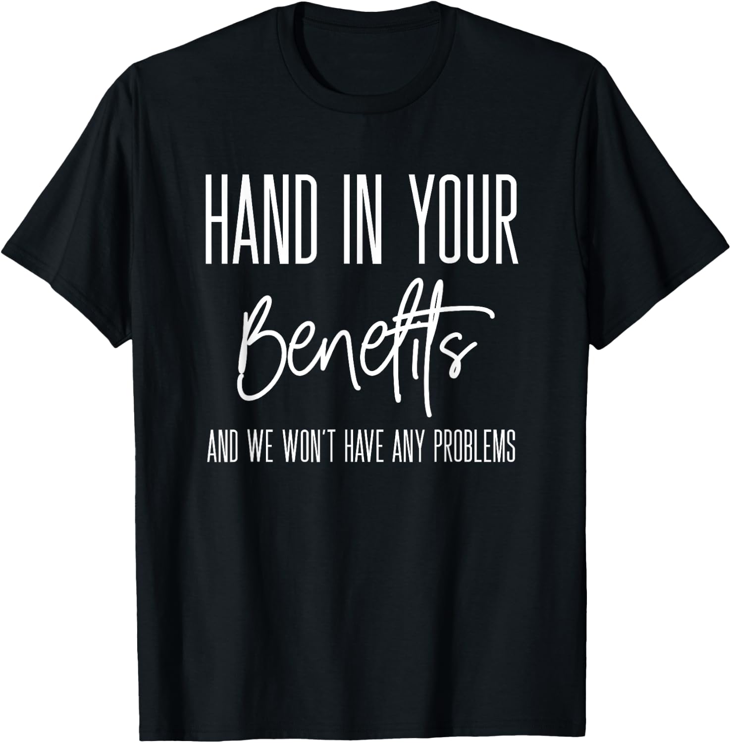 HR Benefits Employee Appreciation Funny Human Resources Team T-Shirt - T-Shirt | Black