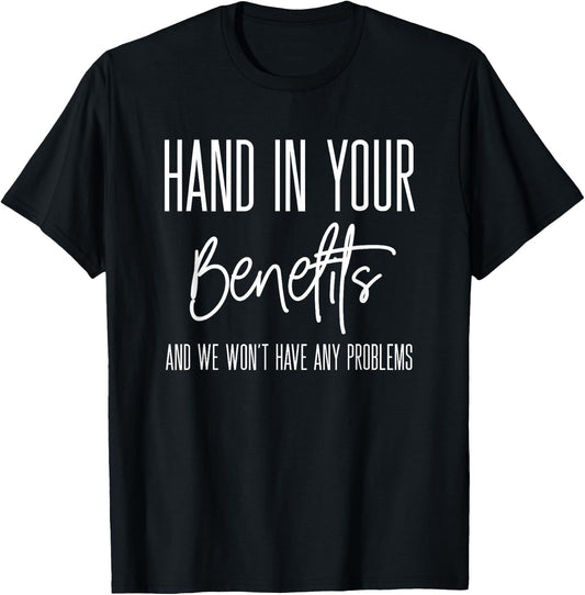 HR Benefits Employee Appreciation Funny Human Resources Team T-Shirt - T-Shirt | Black