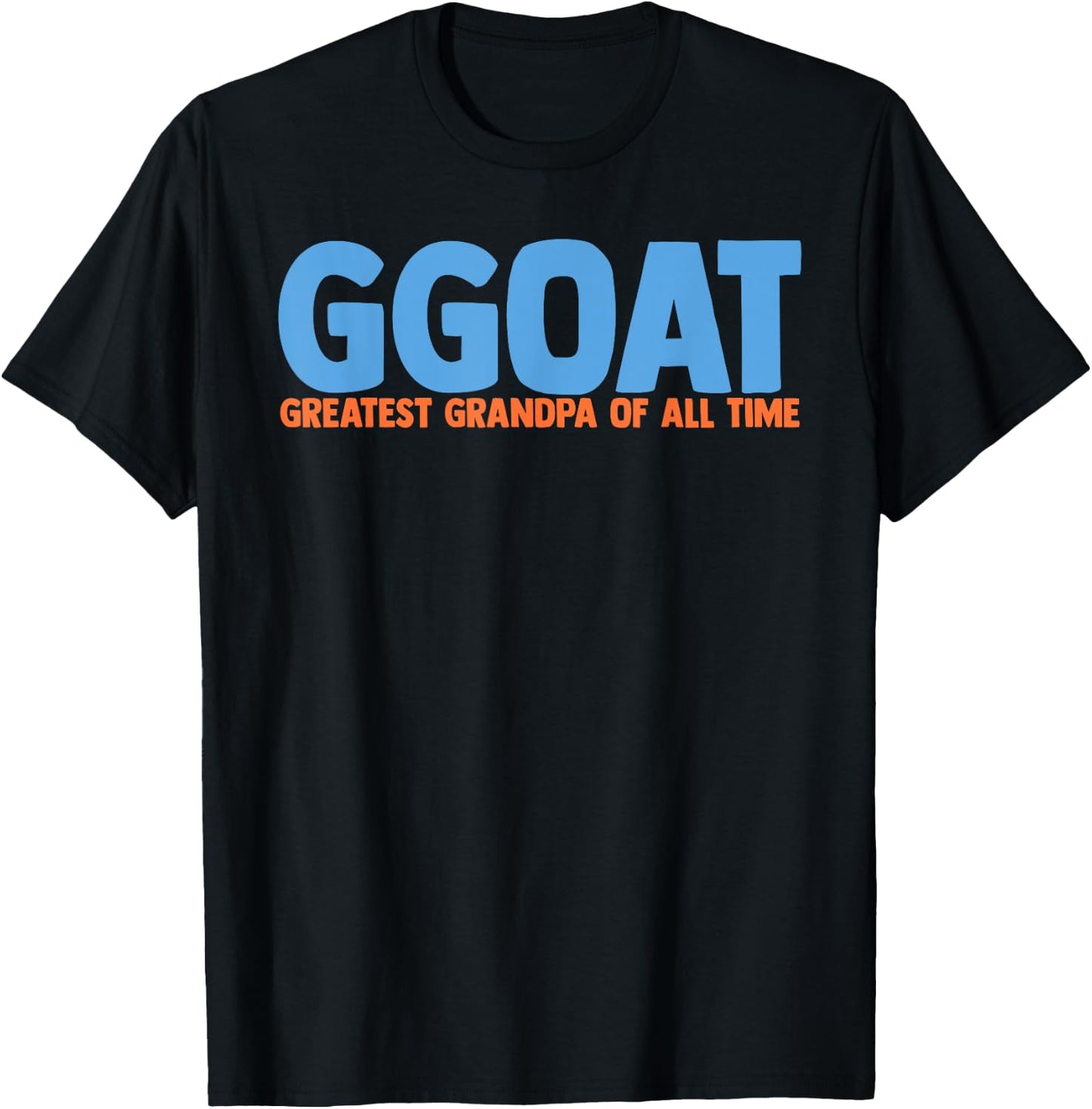 Funny Greatest Grandpa Of All Time Grandfather Quote T-Shirt - T-Shirt | Black