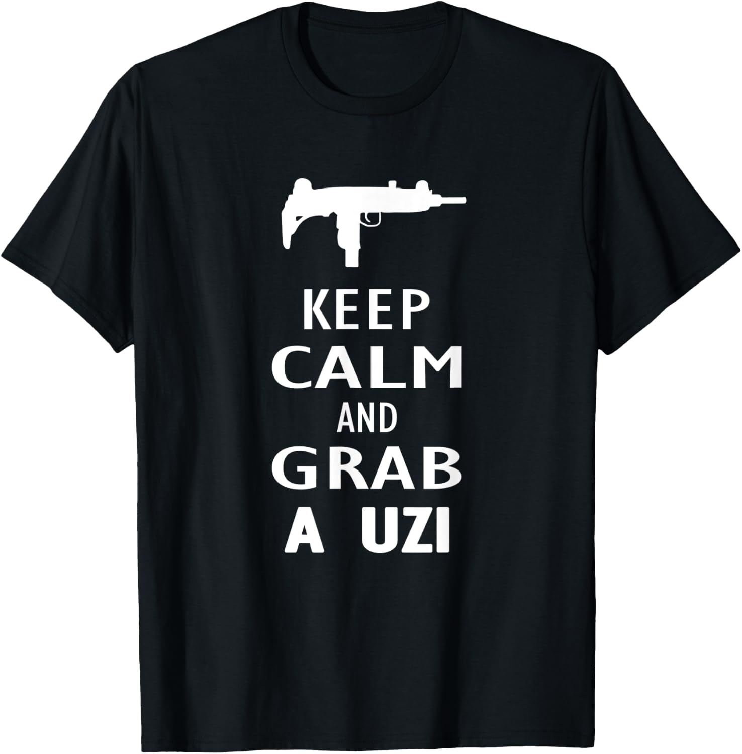 Keep Calm and grab a UZI Submachine Gun Shooter T-Shirt - T-Shirt | Black