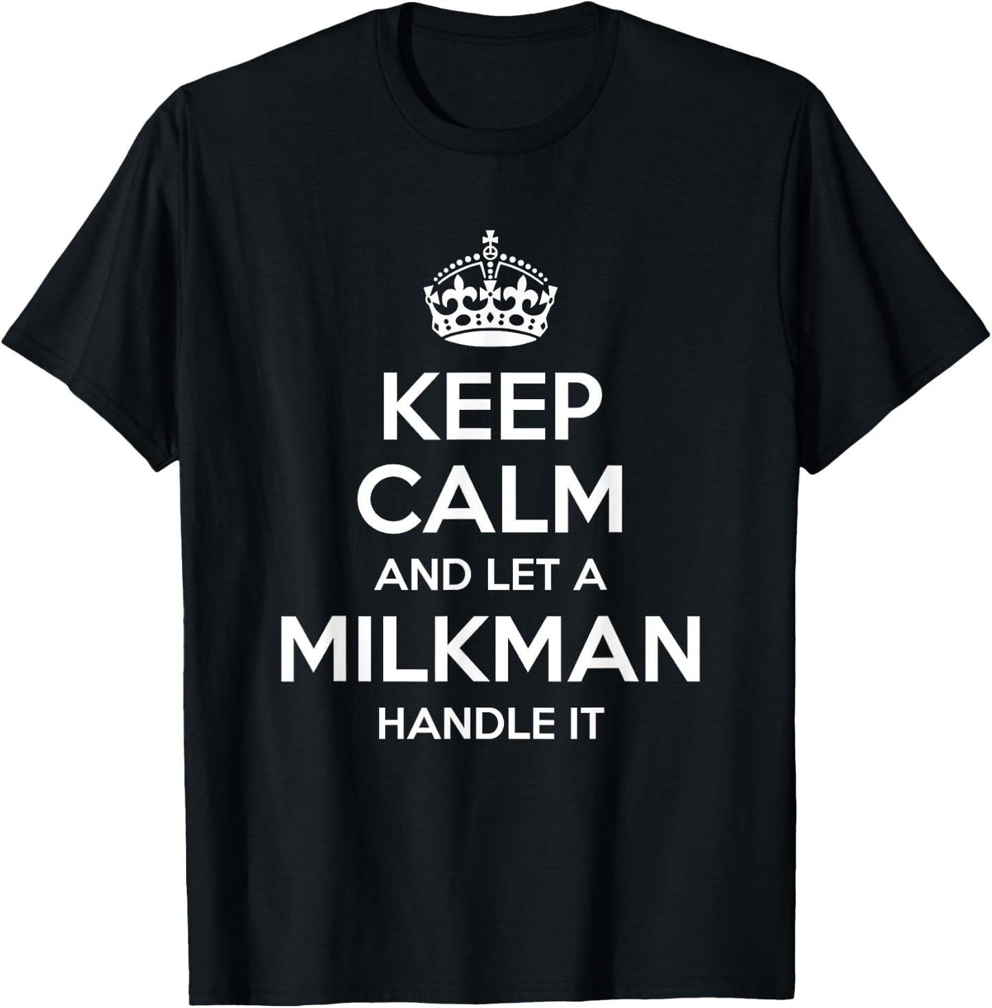 Personalized Keep Calm Graduation Christmas Team MILKMAN Gift Funny Job Title Profession Birthday Worker Idea T-Shirt - T-Shirt | Black