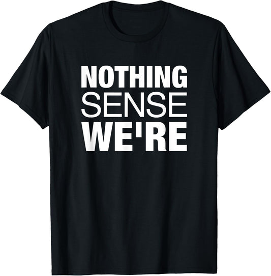 Nothing Makes Sense When We're Apart Cute Couple Matching T-Shirt - T-Shirt | Black