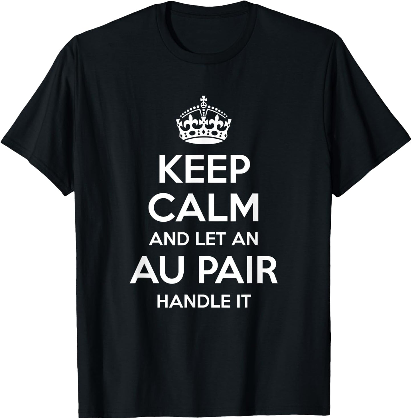 AU PAIR Gift Funny Job Title Profession Birthday Worker Idea T-Shirt - T-Shirt | Black