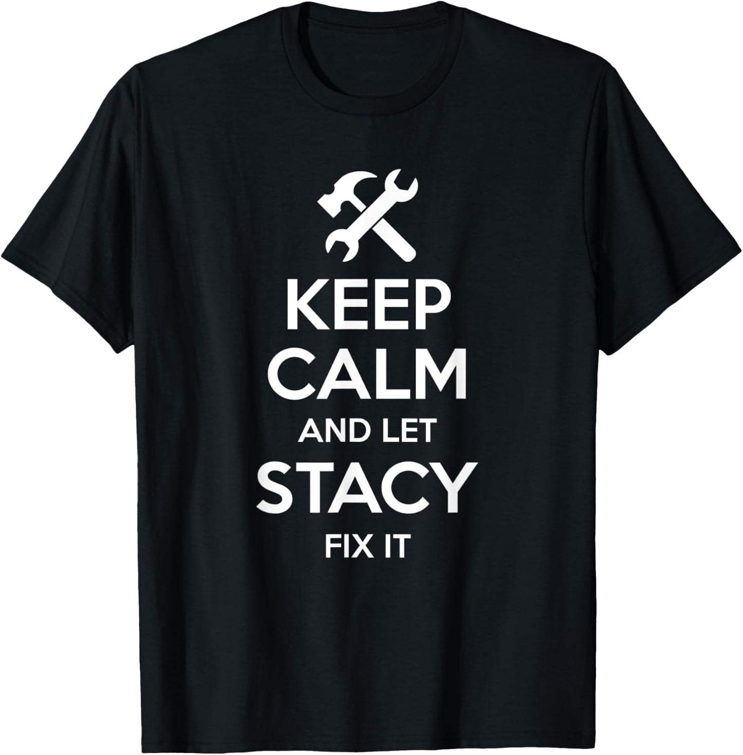 STACY Fix Quote Funny Birthday Personalized Name Gift T-Shirt - T-Shirt | Black
