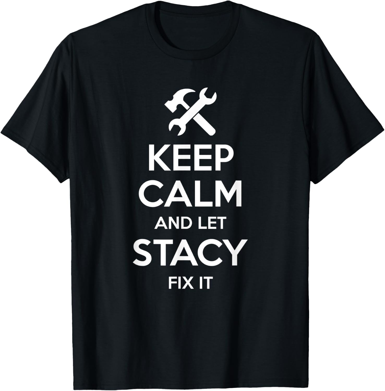 STACY Fix Quote Funny Birthday Personalized Name Gift T-Shirt - T-Shirt | Black