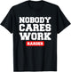 Funny Workout Quote For Weight Lifter T-Shirt - T-Shirt | Black