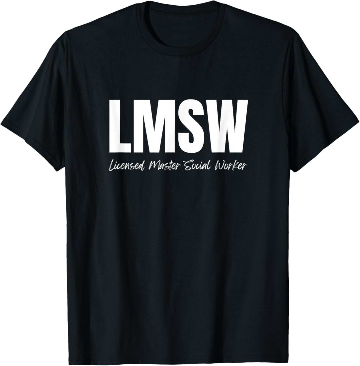 LMSW Appreciation Best Licensed Master Social Worker T-Shirt - T-Shirt | Black