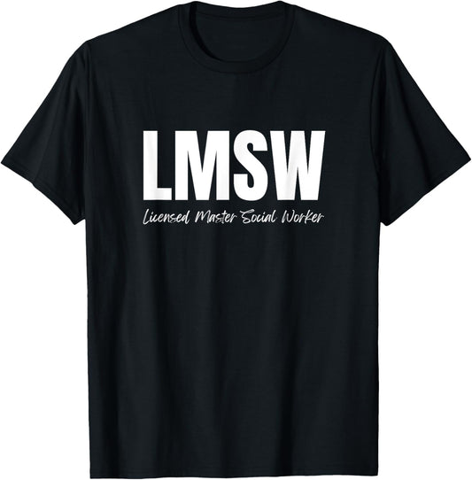 LMSW Appreciation Best Licensed Master Social Worker T-Shirt - T-Shirt | Black