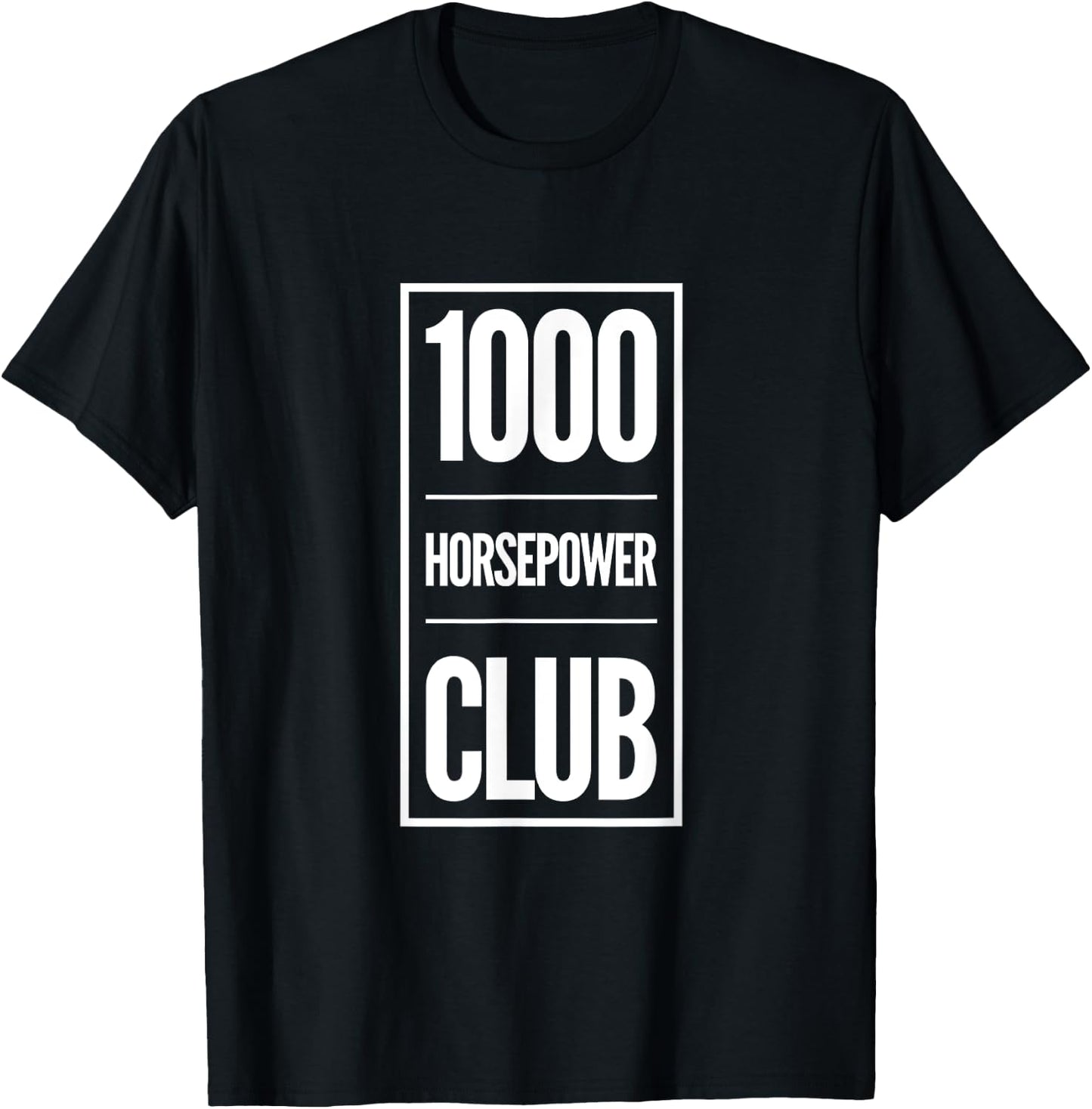 1000 Horsepower Club T-Shirt - T-Shirt | Black