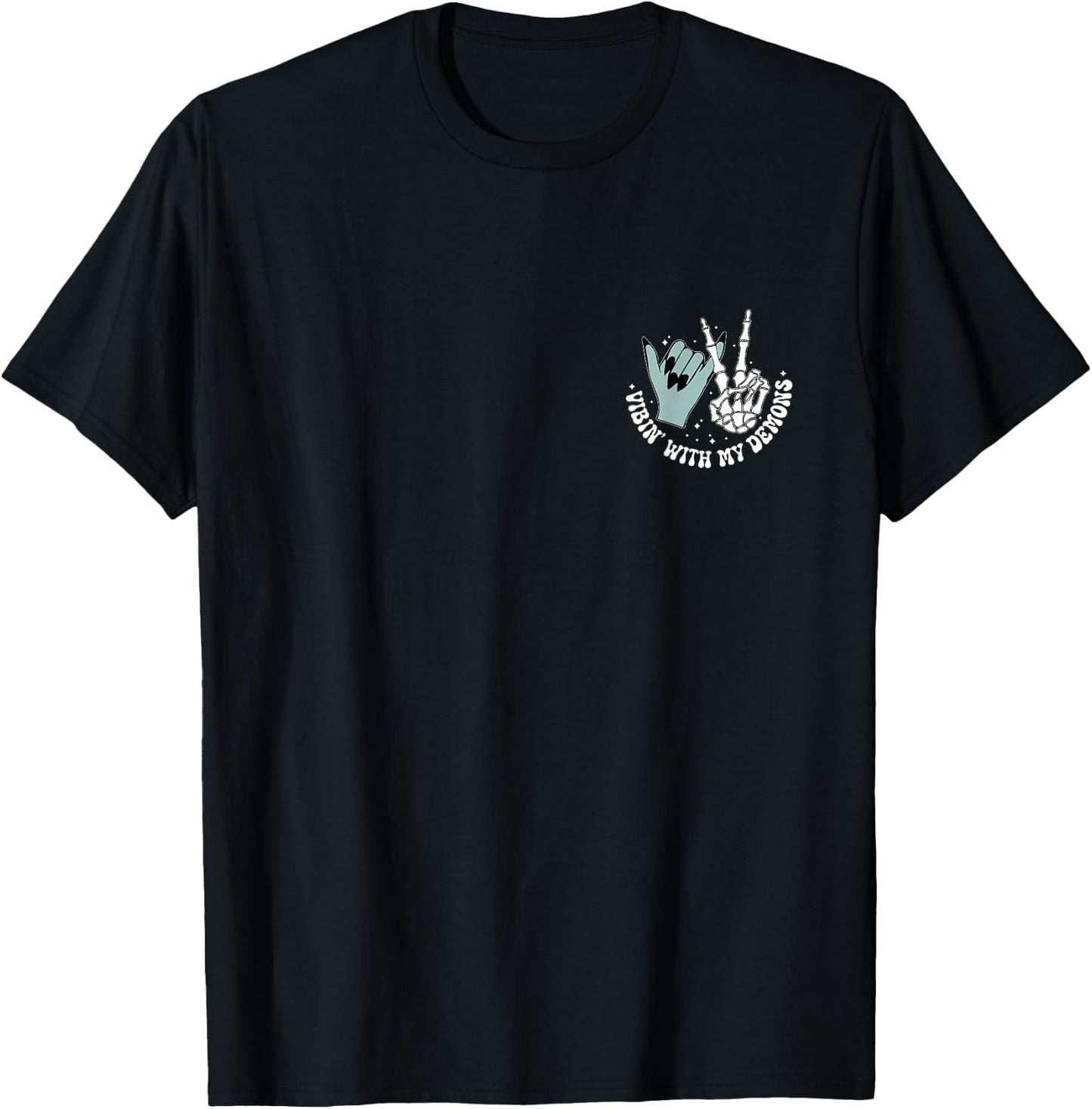 Vibin' With My Demons, Skeleton Halloween - Front and Back T-Shirt - T-Shirt | Black