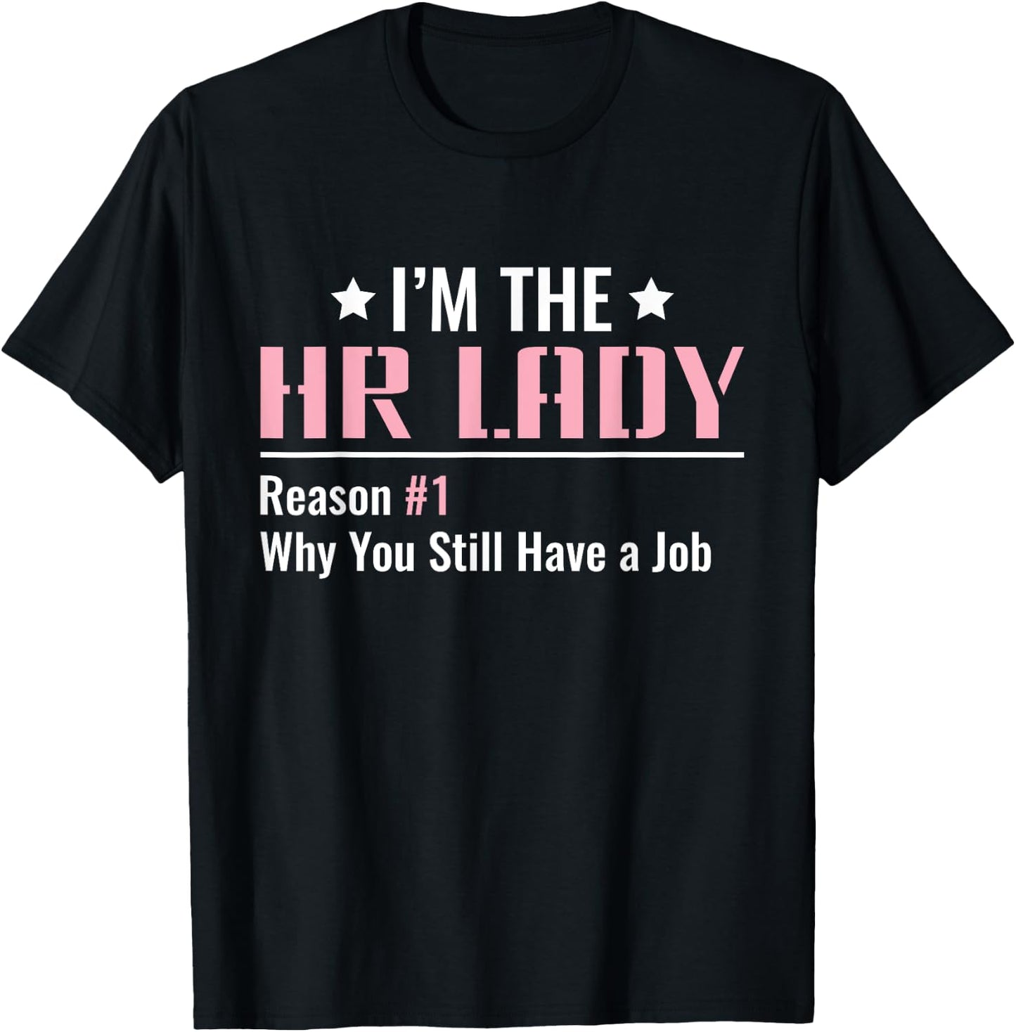 I'm the HR Lady - HR Human Resources T-Shirt - T-Shirt | Black