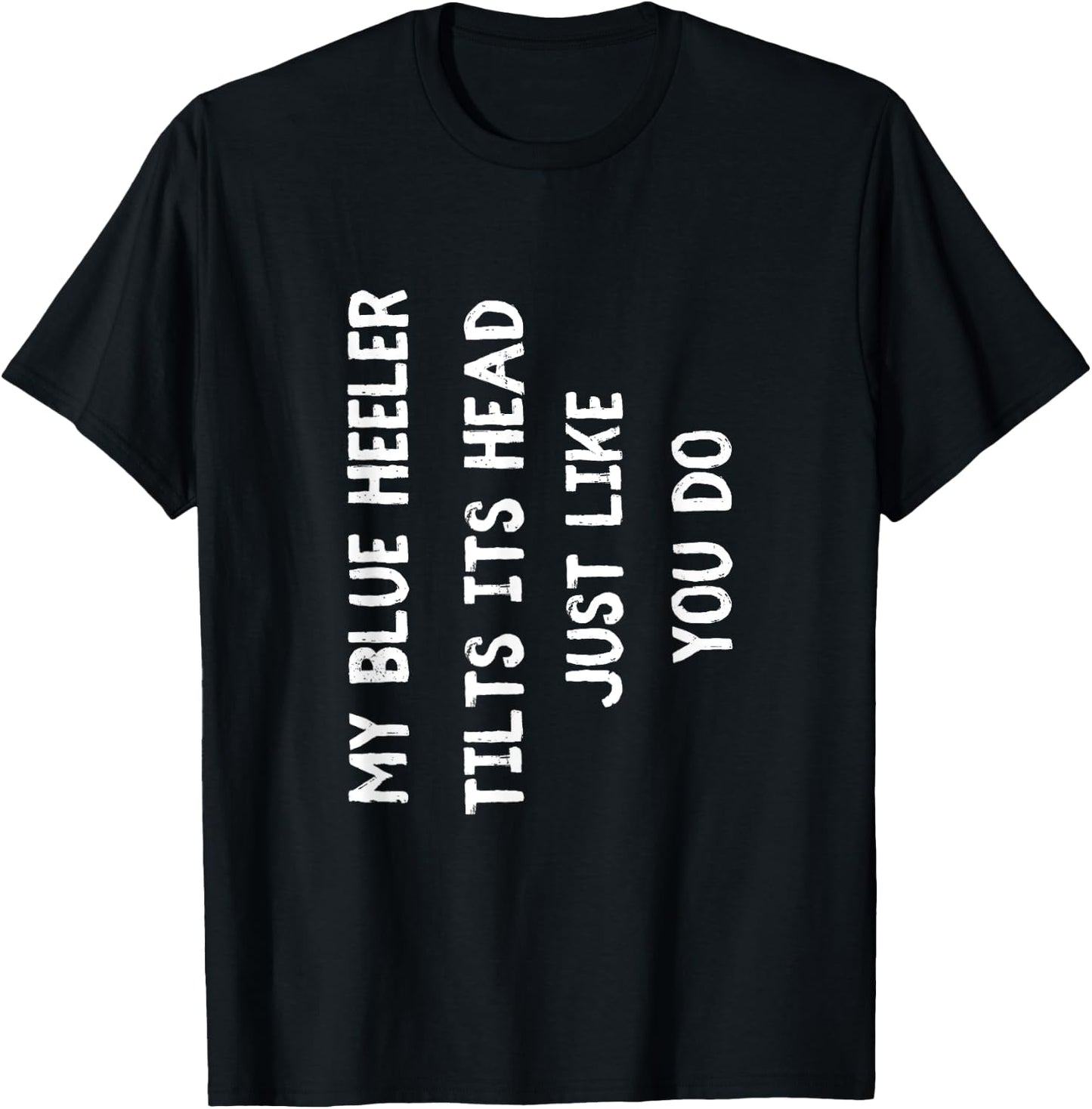 Blue Heeler Funny Dog Lover Gift Cute Women Men Kids T-Shirt - T-Shirt | Black