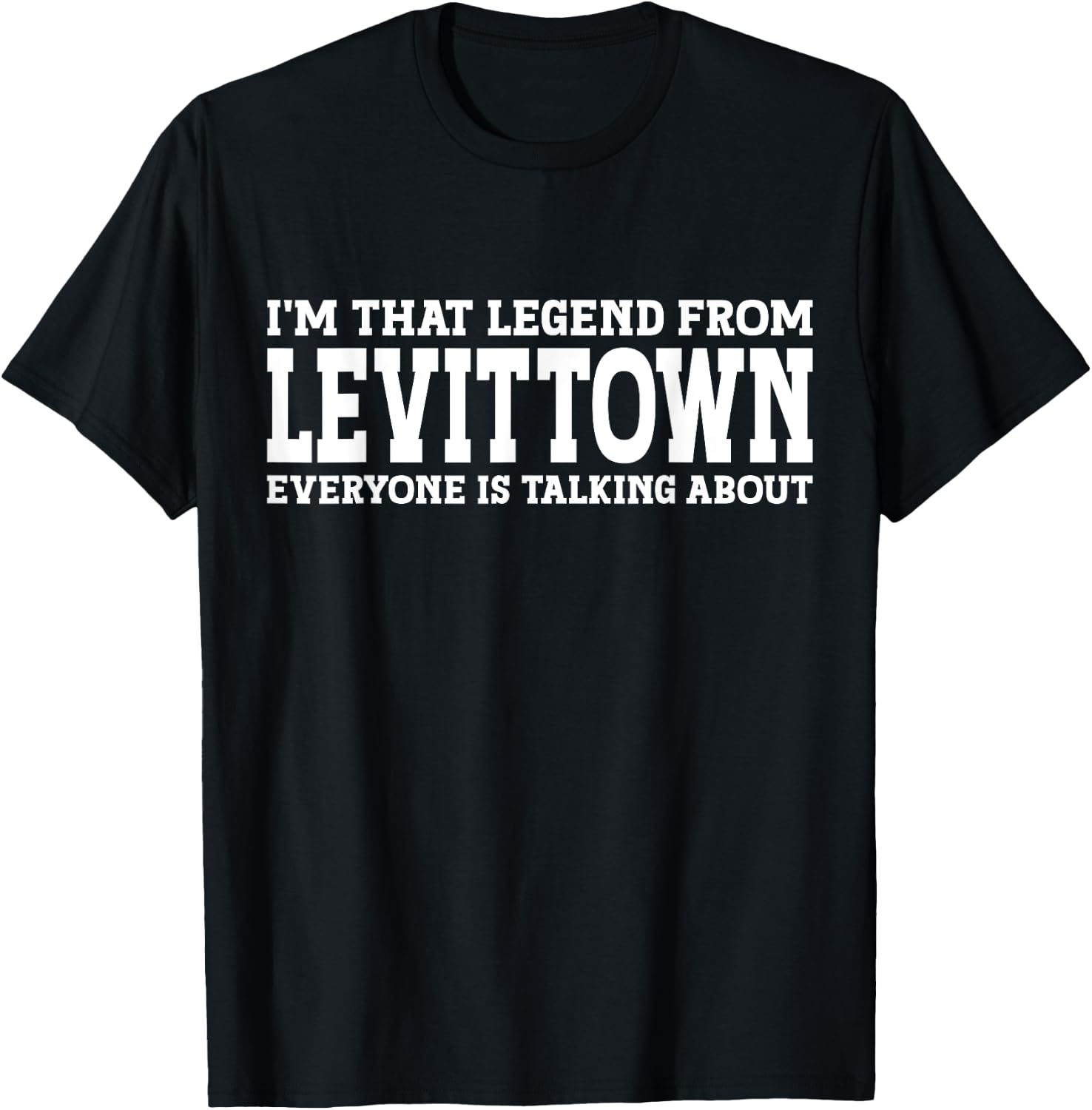 Levittown Hometown NY New York Home Roots City Levittown T-Shirt - T-Shirt | Black
