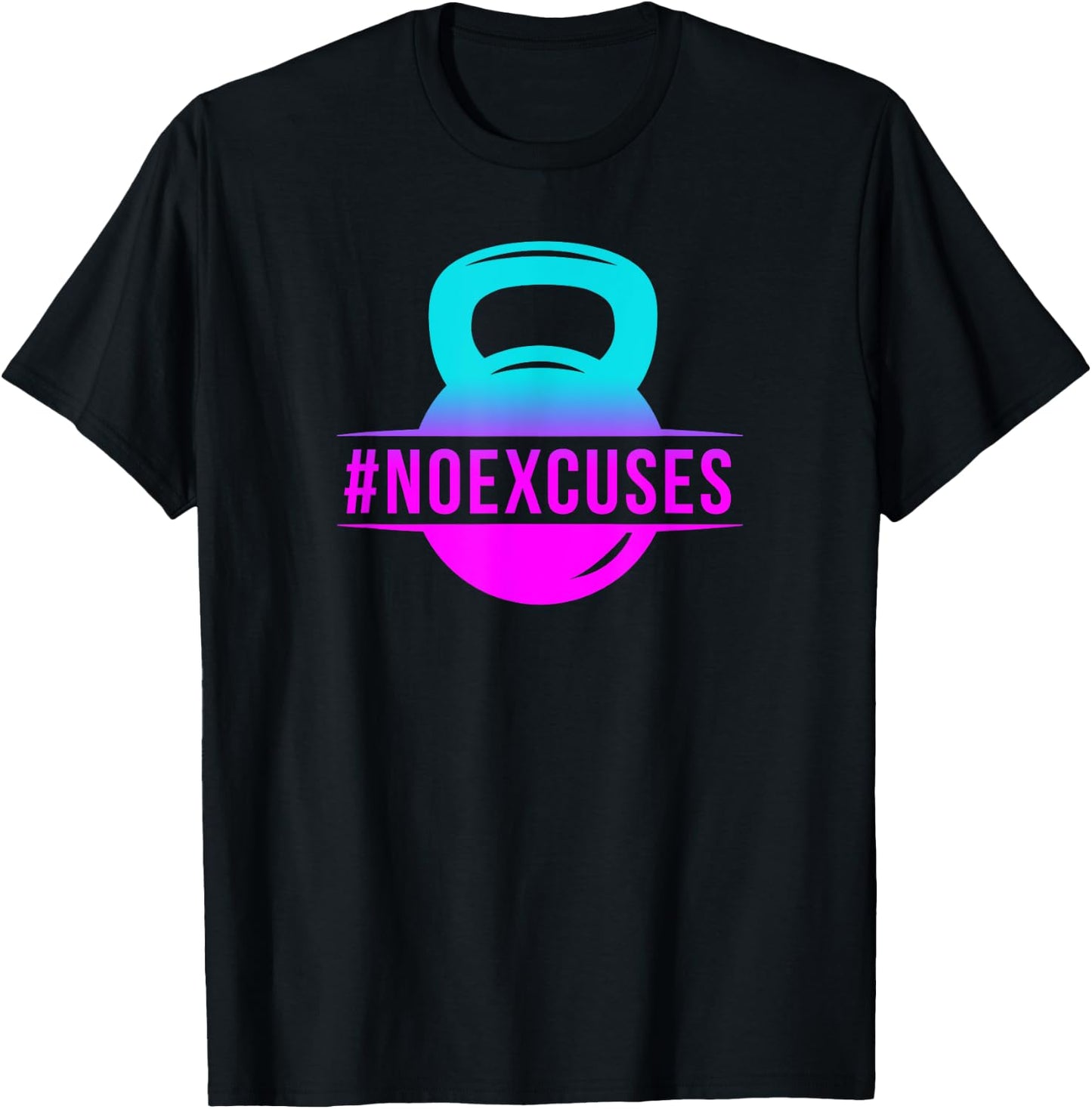No Excuses Workout Shirts Girls Gift T-Shirt - T-Shirt | Black