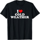 I Love Cold Weather T-Shirt - T-Shirt | Black