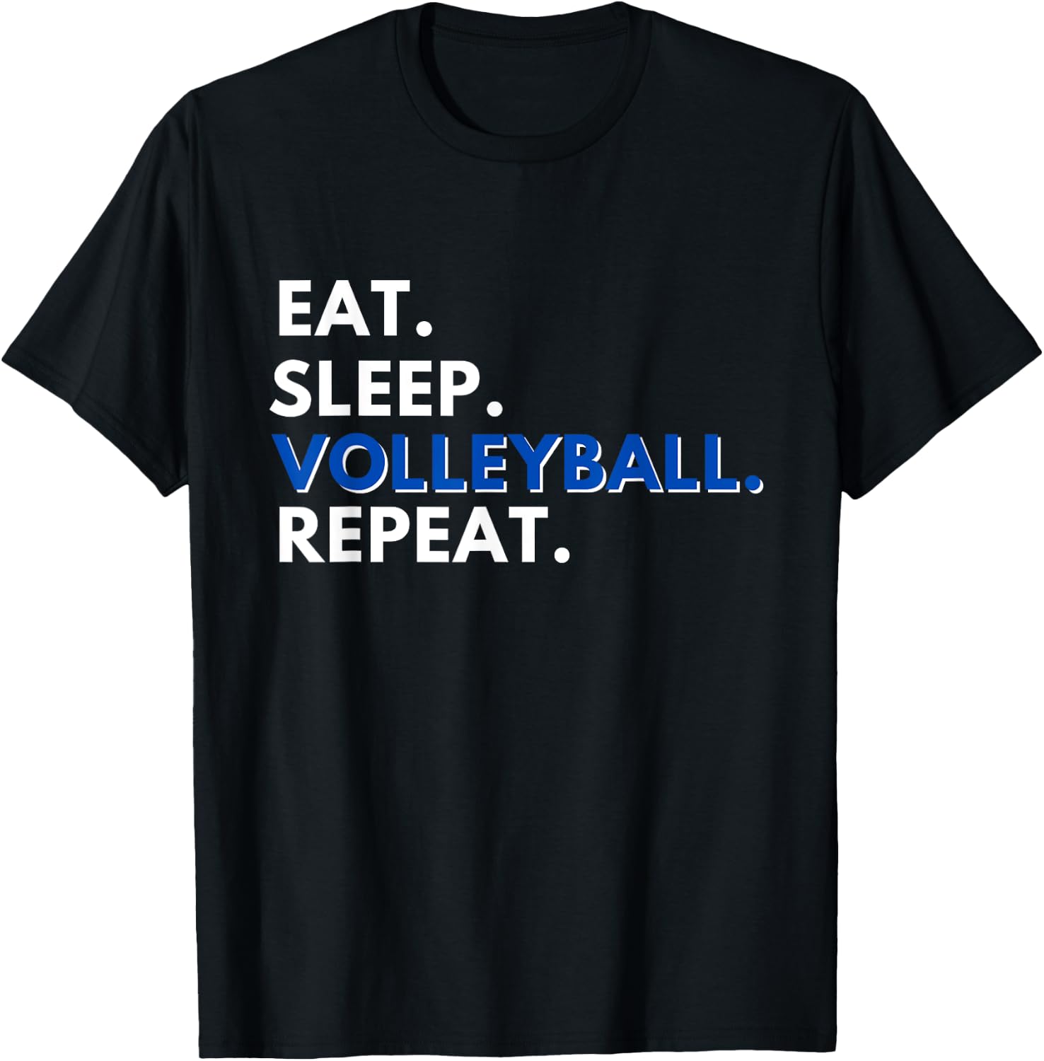 Eat Sleep Volleyball Repeat - Funny Volleyball Lover Gift T-Shirt - T-Shirt | Black