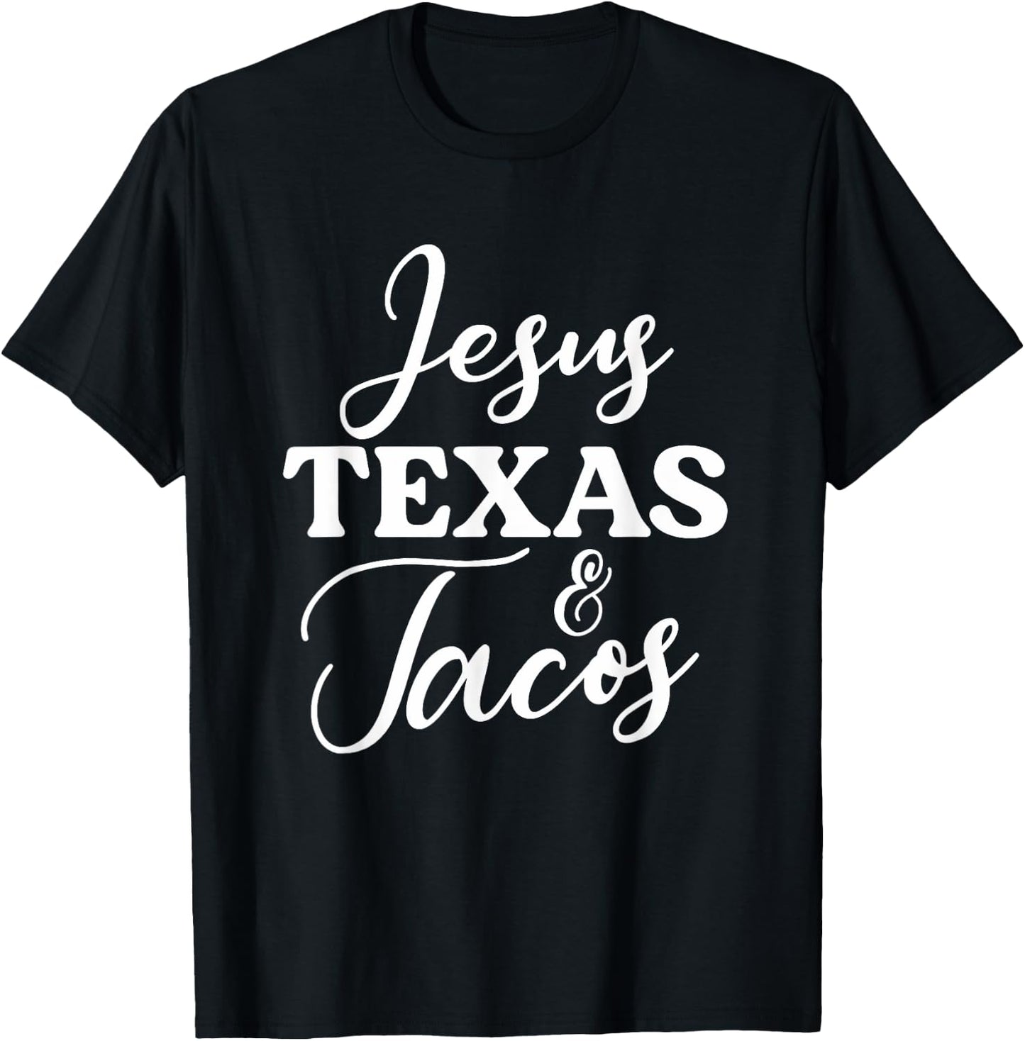 Jesus Texas And Tacos | Funny Food Cinco Mayo Christian T-Shirt - T-Shirt | Black