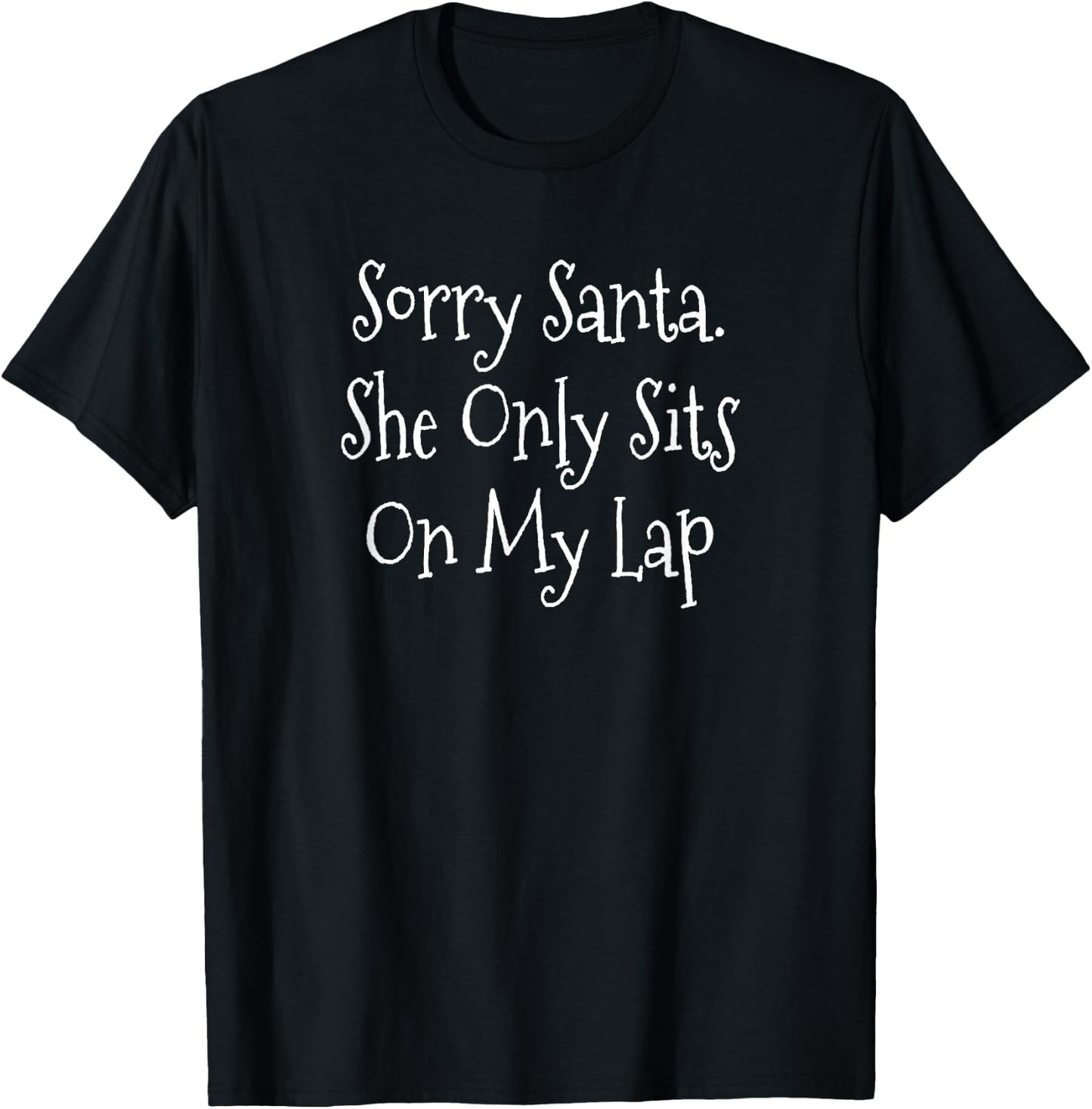 Sorry Santa She Only Sits on My Lap Funny Couples Christmas T-Shirt - T-Shirt | Black