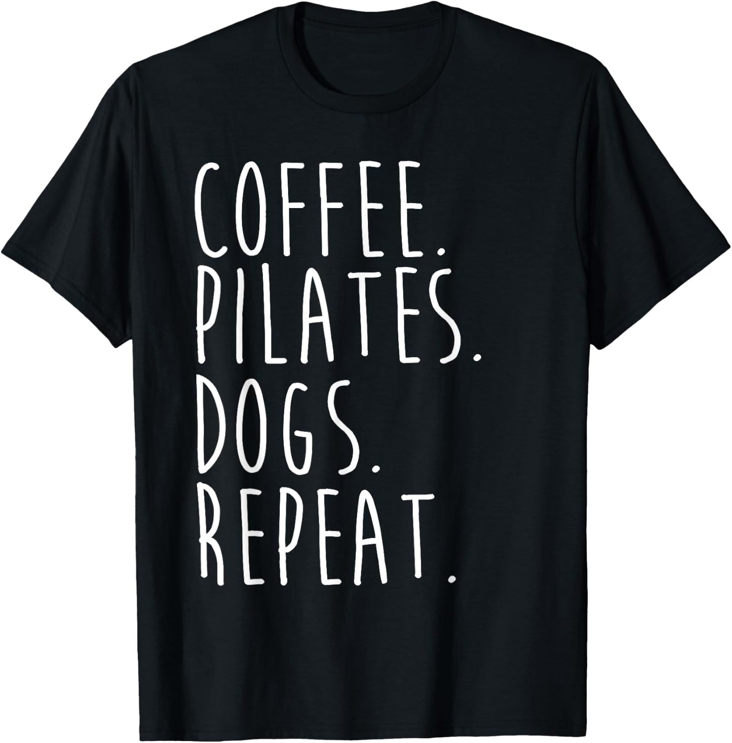 Funny Pilates Coffee Pilates Dogs Repeat Pilates Lovers T-Shirt - T-Shirt | Black