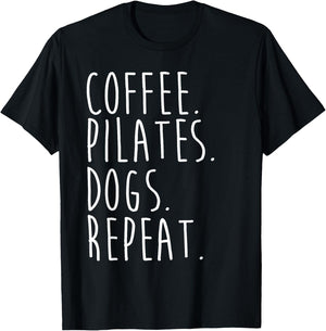 Funny Pilates Coffee Pilates Dogs Repeat Pilates Lovers T-Shirt - T-Shirt | Black