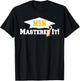MSN Grad Cap Mastered It Masters Graduation Party Him Her T-Shirt - T-Shirt | Black