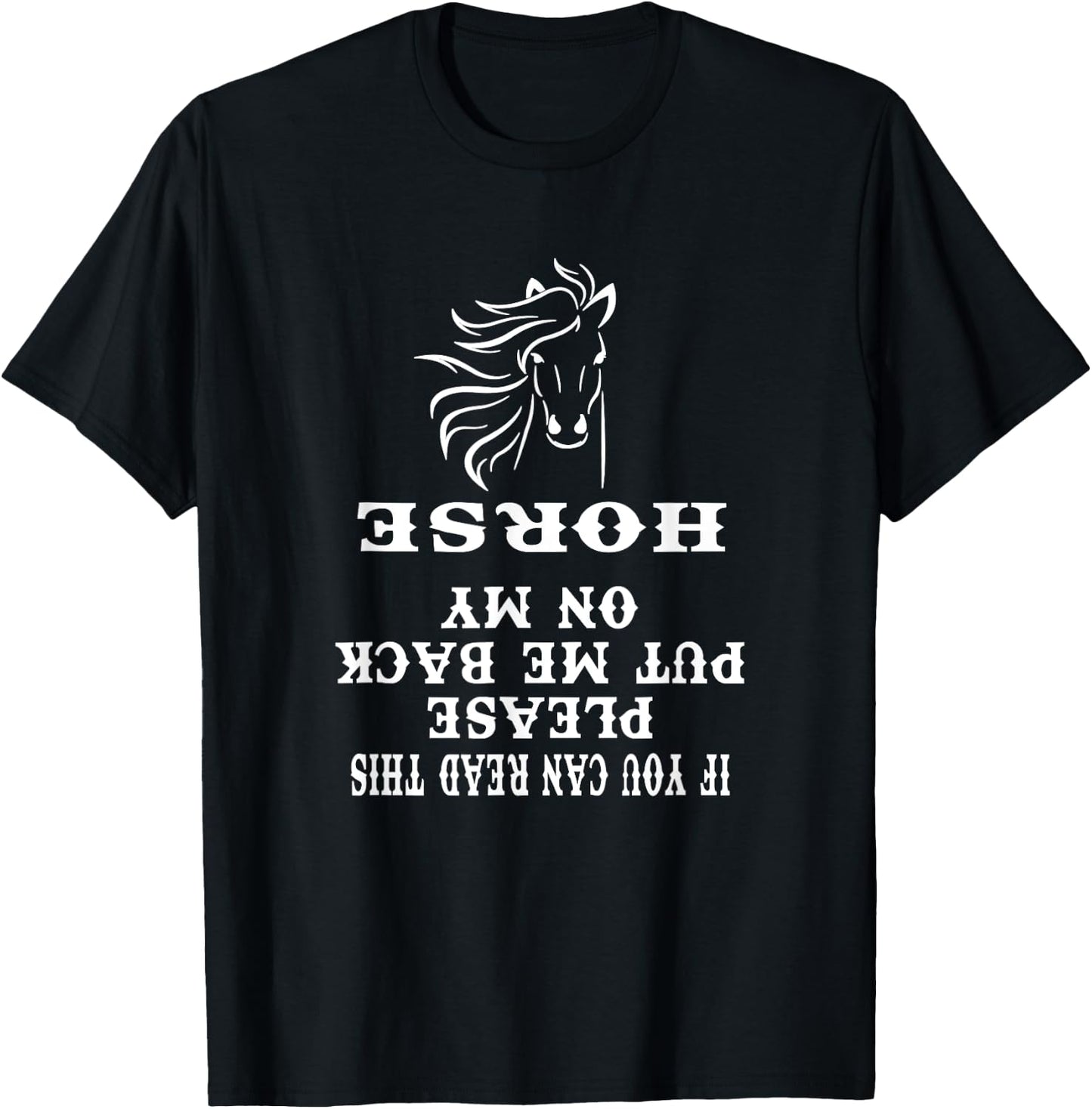 Funny Please Put Me Back On My Horse If You Can Read This T-Shirt - T-Shirt | Black