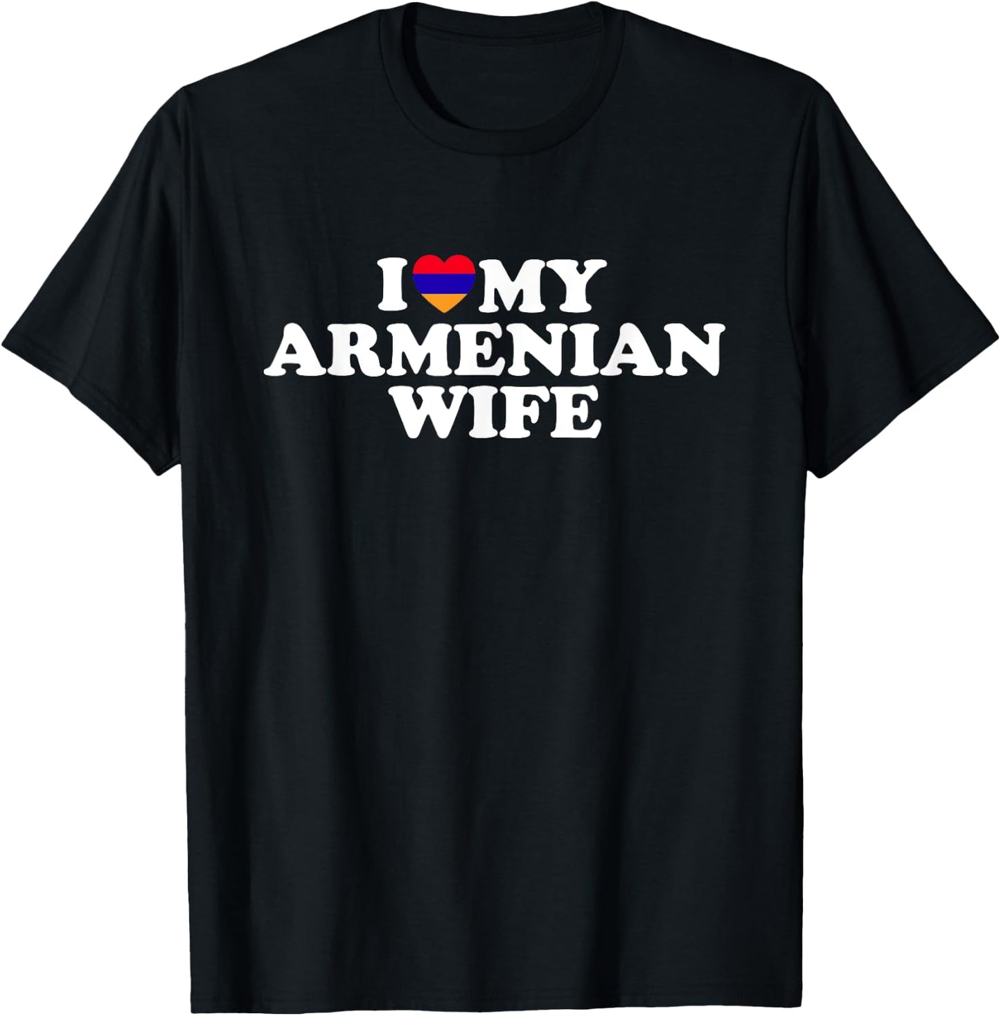 I Love My Armenian Wife T-Shirt - T-Shirt | Black