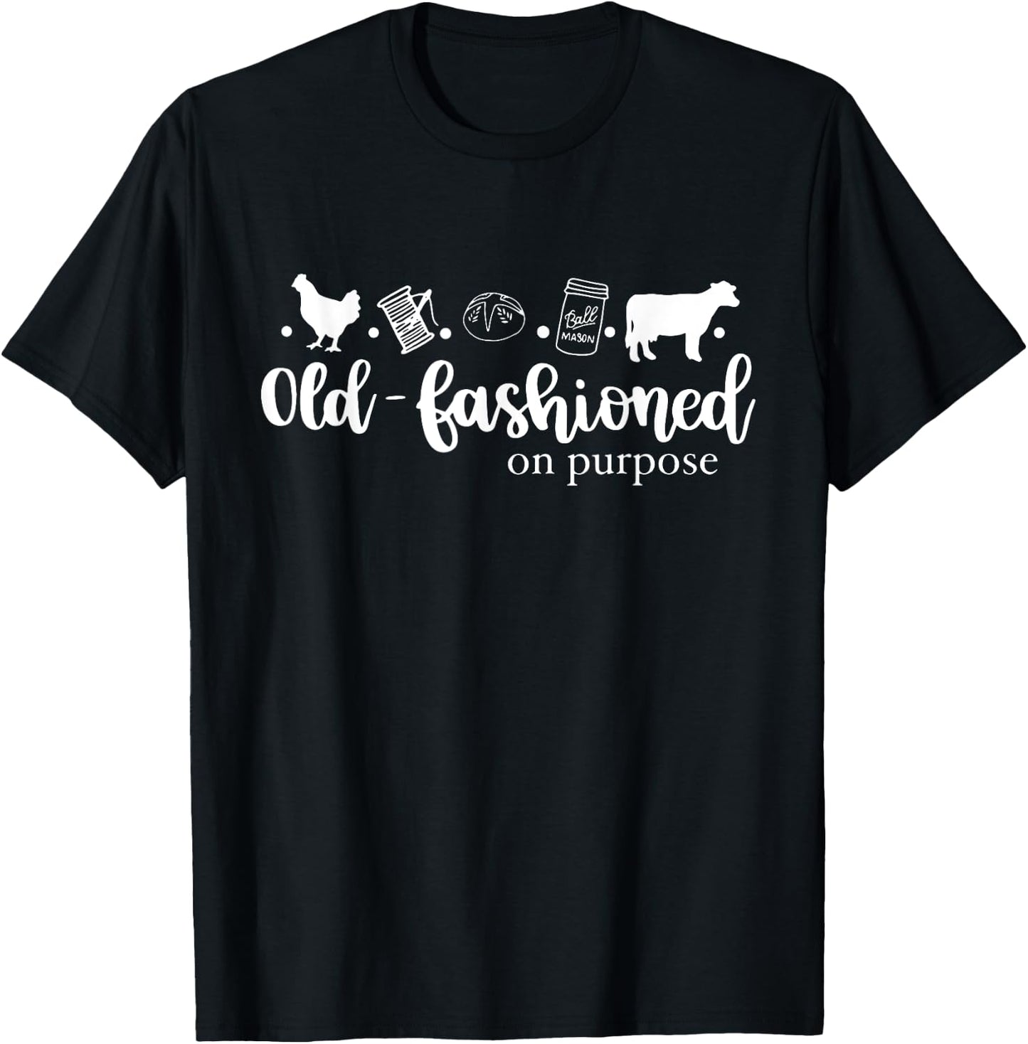 Old Fashioned On Purpose, Homeschool Mom Simple Living T-Shirt - T-Shirt | Black