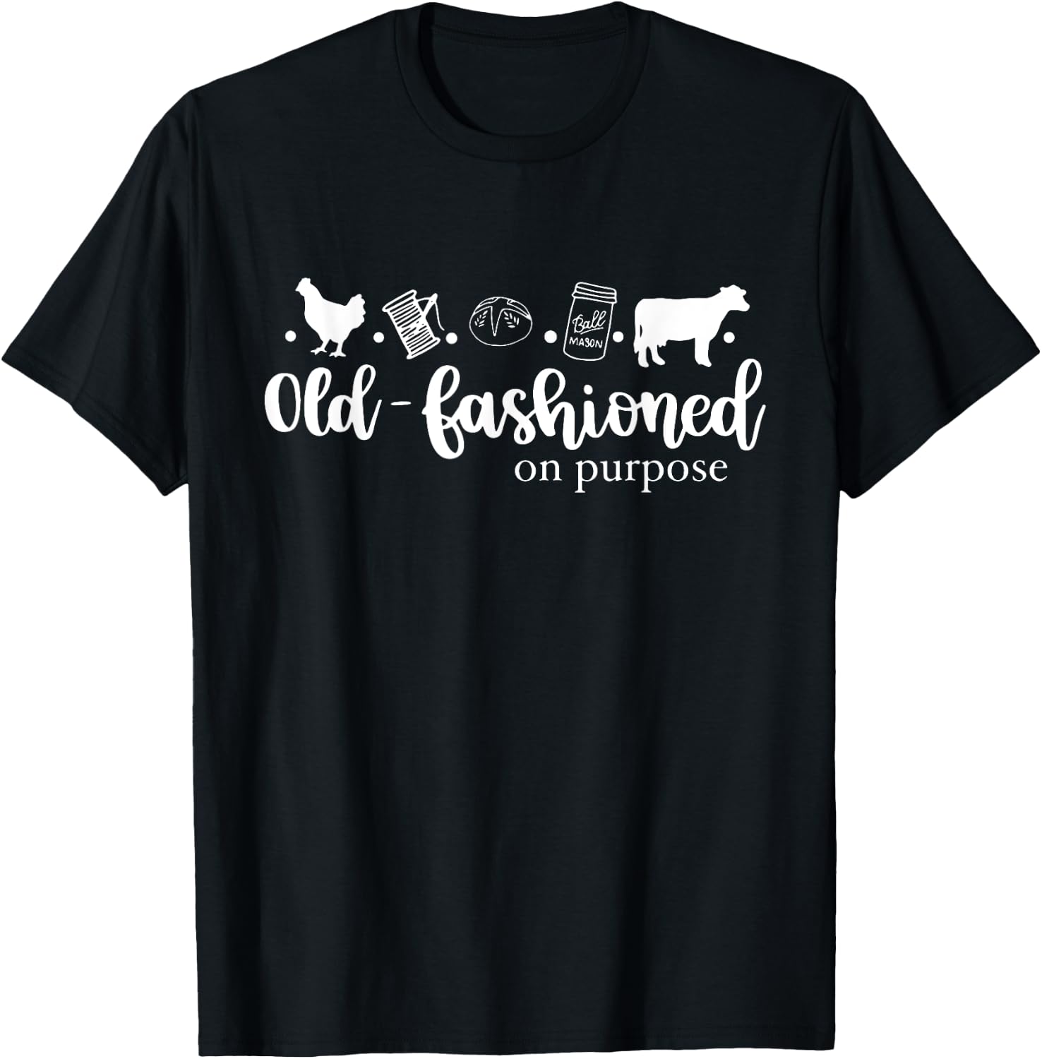 Old Fashioned On Purpose, Homeschool Mom Simple Living T-Shirt - T-Shirt | Black