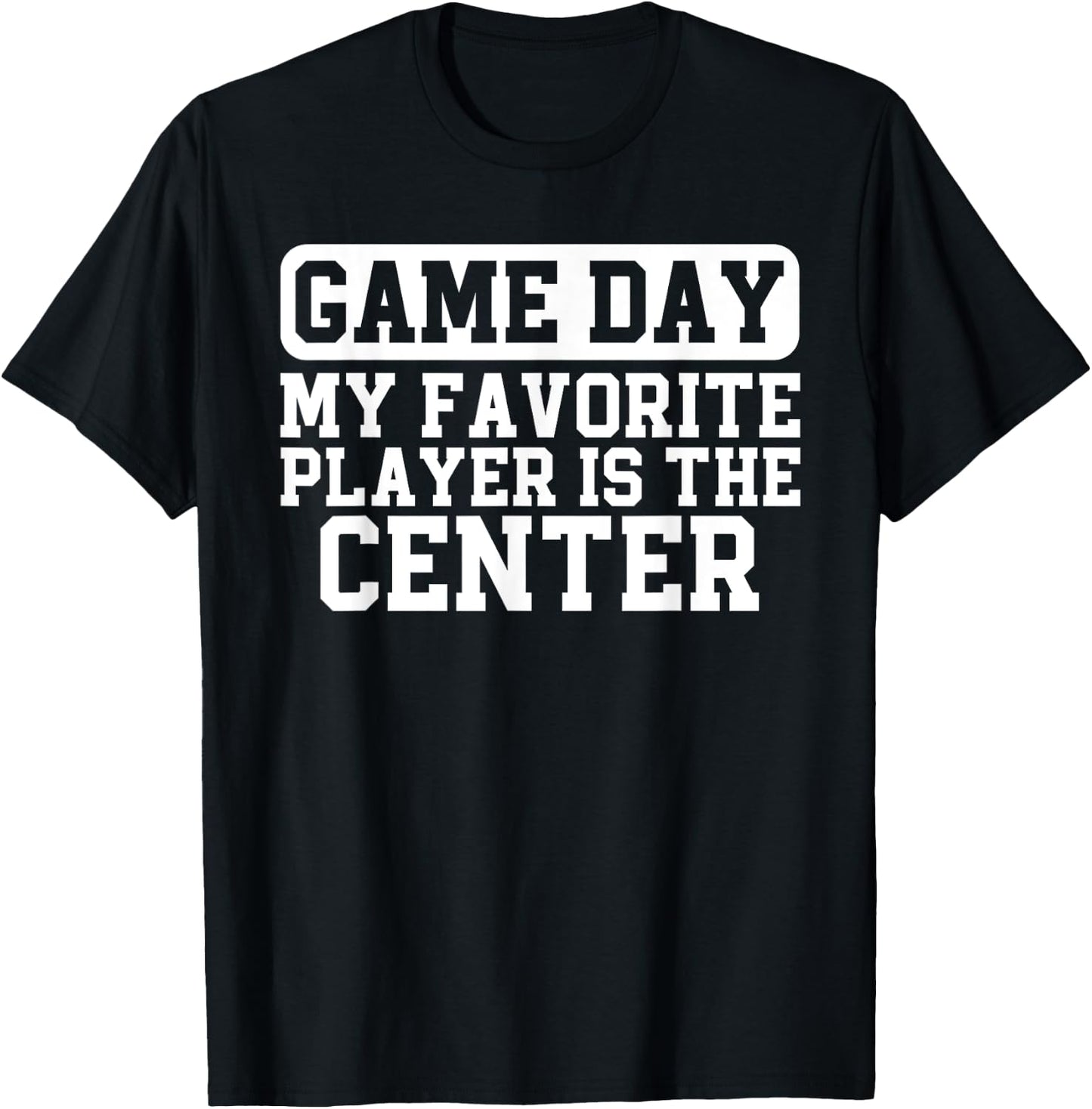 American Football Parent My Favorite Player Is The Center T-Shirt - T-Shirt | Black